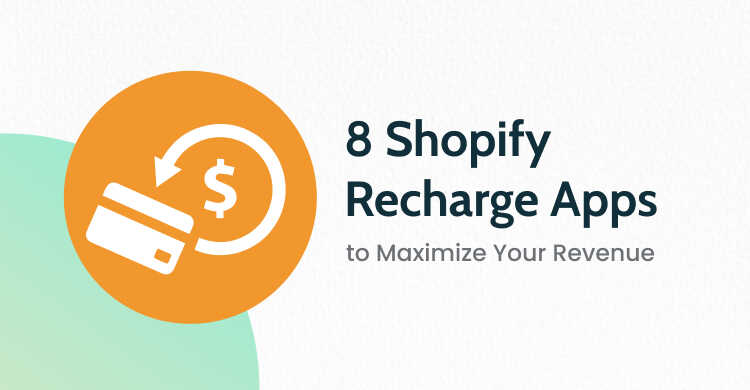 Shopify Recharge App: Pros & Cons, Rating, and Review